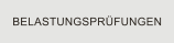 BELASTUNGSPRFUNGEN